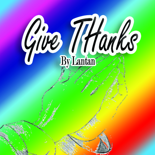 Give_Thanks__by_lantan