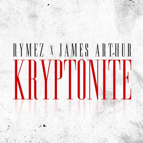 RYMEZ x JAMES ARTHUR kryptonite 2