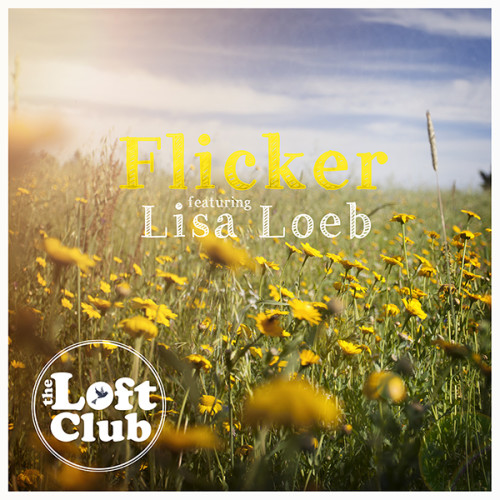 The Loft Club - Flicker feat. Lisa Loeb - Sleeve (600x600)